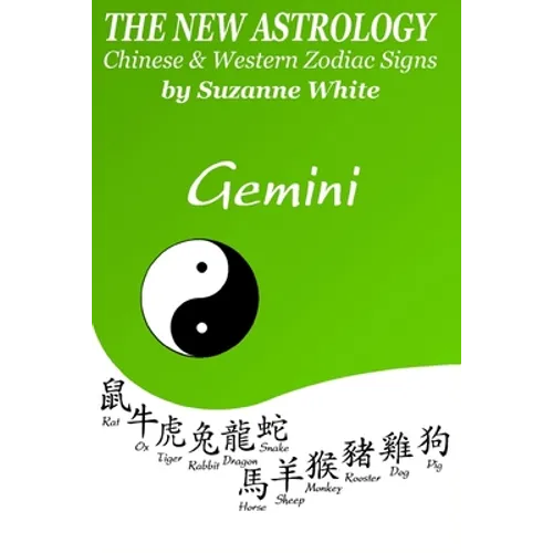The New Astrology Gemini: Gemini Combined with All Chinese Animal Signs: The New Astrology by Sun Sign - Paperback | Books | Wiccan Center