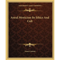 Astral Mysticism Its Ethics And Cult - Paperback | Books | Wiccan Center
