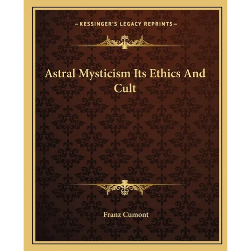 Astral Mysticism Its Ethics And Cult - Paperback | Books | Wiccan Center