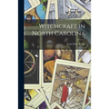 Witchcraft in North Carolina - Paperback | Books | Wiccan Center