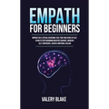 Empath for Beginners: Improve Self-Esteem, Overcome Fear, Find Your Sense of Self, Learn to Stop Absorbing Negative Energies, Increase Self- - Hardcover | Books | Wiccan Center