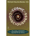 Cosmic Consciousness: A Study in the Evolution of the Human Mind - Paperback | Books | Wiccan Center