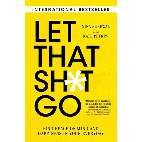 Let That Sh*t Go: Find Peace of Mind and Happiness in Your Everyday - Paperback | Books | Wiccan Center