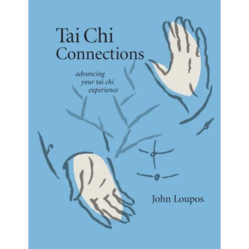 Tai Chi Connections: Advancing Your Tai Chi Experience - Paperback | Books | Wiccan Center