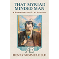 That Myriad Minded Man: A Biography of G. W. Russell: 'A.E' - Paperback | Books | Wiccan Center