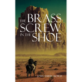 The Brass Screw In The Shoe - Paperback | Books | Wiccan Center