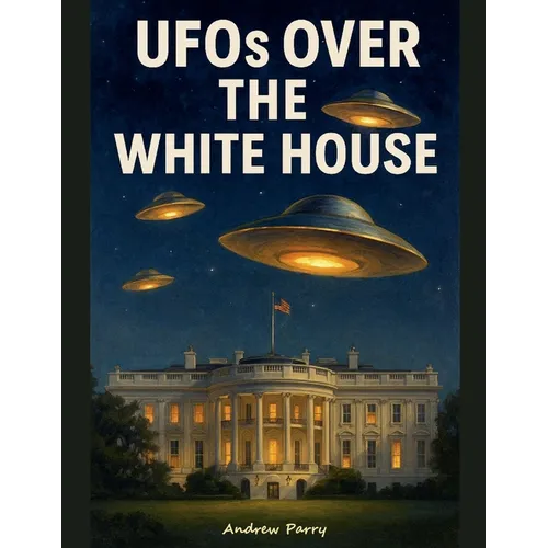 UFOs over the White House - Paperback | Books | Wiccan Center