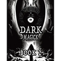 Dark Black Occult Magick, Book 2 Powerful Summoning Spells for Entities to Seek Protection and Incredible Power: Perfect for Practitioners of the Occu - Paperback | Books | Wiccan Center
