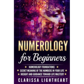 Numerology for Beginners: Numerology Foundations - Secret Meaning of the Numbers in Your Life - Insight and Guidance Toward Life Mastery - Paperback | Books | Wiccan Center