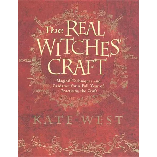 The Real Witches' Craft: Magical Techniques and Guidance for a Full Year of Practising the Craft - Paperback | Books | Wiccan Center