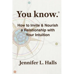 You know.: How to Invite & Nourish a Relationship with Your Intuition - Paperback | Books | Wiccan Center
