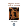 Orpheus and the Roots of Platonism - Paperback | Books | Wiccan Center