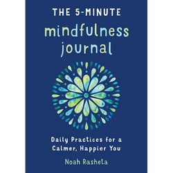 The 5-Minute Mindfulness Journal: Daily Practices for a Calmer, Happier You - Paperback | Books | Wiccan Center