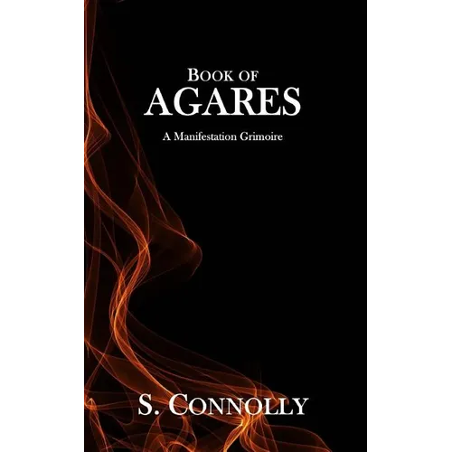 Book of Agares: A Manifestation Grimoire - Paperback | Books | Wiccan Center