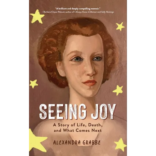 Seeing Joy: A Story of Life, Death, and What Comes Next - Hardcover | Books | Wiccan Center