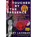 Touched by the Presence: From Blondie's Bowery and Rock and Roll to Magic and the Occult - Hardcover | Books | Wiccan Center