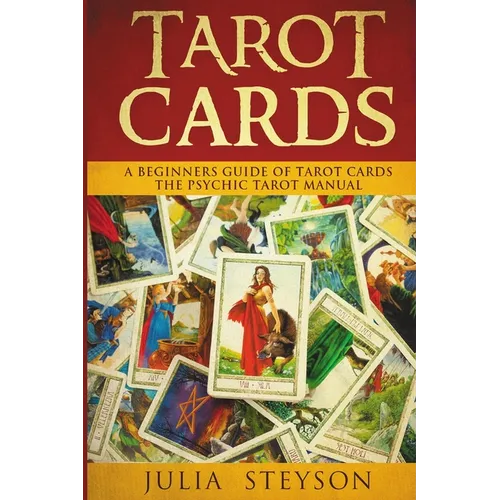 Tarot Cards: A Beginners Guide of Tarot Cards: The Psychic Tarot Manual (New Age and Divination) - Paperback | Books | Wiccan Center