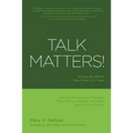 Talk Matters!: Saving the World One Word at a Time; Solving Complex Issues Through Brain Science, Mindful Awareness and Effective Process - Paperback | Books | Wiccan Center