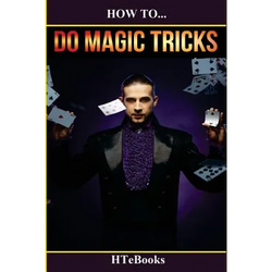 How To Do Magic Tricks: Quick Start Guide - Paperback | Books | Wiccan Center