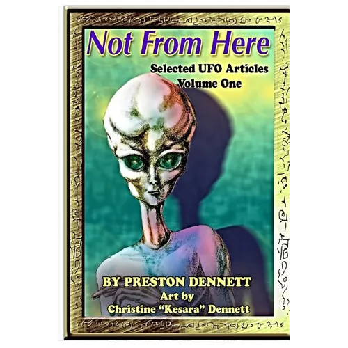 Not from Here: Selected UFO Articles - Paperback | Books | Wiccan Center