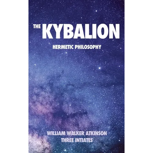 The Kybalion: Hermetic philosophy - Hardcover | Books | Wiccan Center