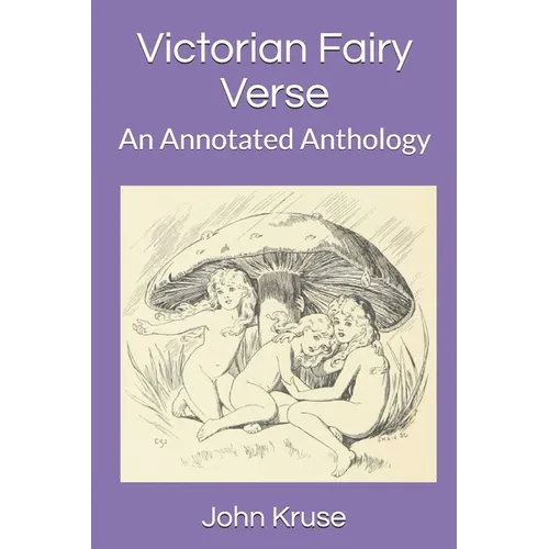 Victorian Fairy Verse: An Annotated Anthology - Paperback | Books | Wiccan Center