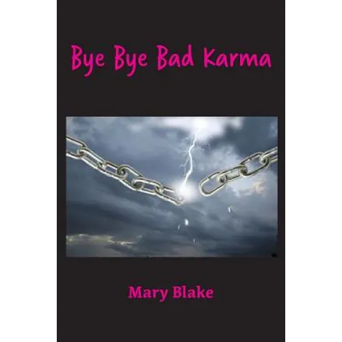 Bye Bye Bad Karma: Rewriting History to Change the Future - Paperback | Books | Wiccan Center