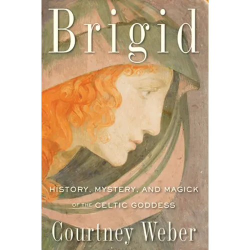 Brigid: History, Mystery, and Magick of the Celtic Goddess - Paperback | Books | Wiccan Center