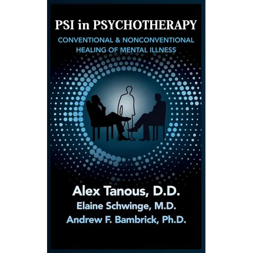 Psi in Psychotherapy: Conventional & Nonconventional Healing of Mental Illness - Paperback | Books | Wiccan Center