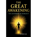 The Great Awakening - The Ascension of Humanity - Paperback | Books | Wiccan Center