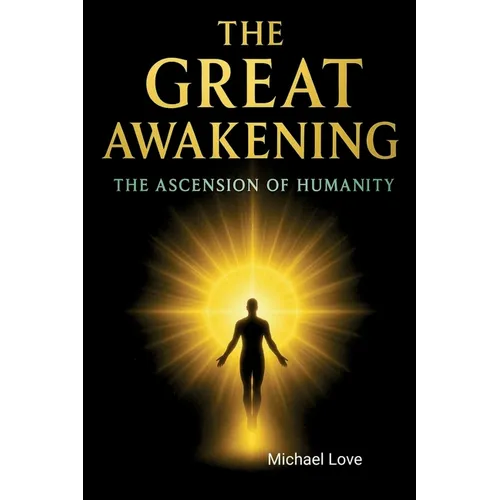 The Great Awakening - The Ascension of Humanity - Paperback | Books | Wiccan Center