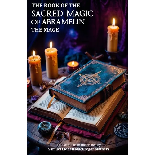 The Book of the Sacred Magic of Abramelin the Mage - Paperback | Books | Wiccan Center