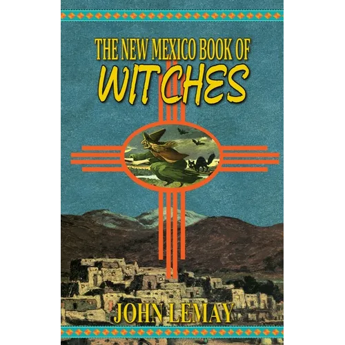 The New Mexico Book of Witches - Paperback | Books | Wiccan Center