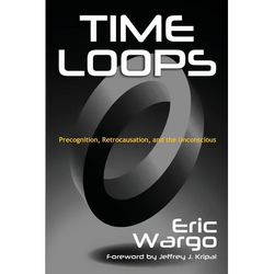 Time Loops: Precognition, Retrocausation, and the Unconscious - Paperback | Books | Wiccan Center