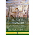 The Key to Theosophy: The Classic Introductory Manual to the Theosophical Society and Movement by Its Co-Founder, Madame Blavatsky - Paperback | Books | Wiccan Center