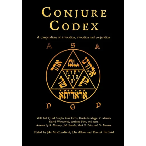 Conjure Codex 4: A Compendium of Invocation, Evocation, and Conjuration - Paperback | Books | Wiccan Center