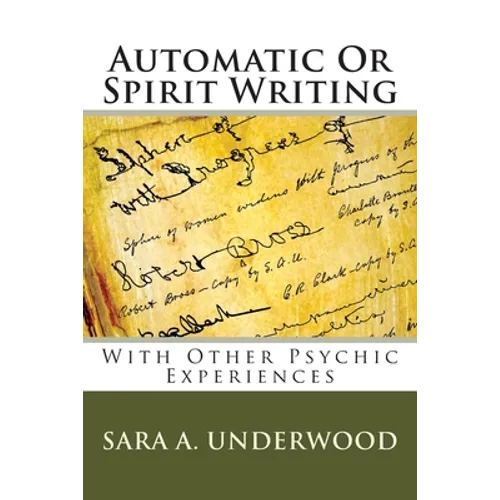 Automatic Or Spirit Writing: With Other Psychic Experiences - Paperback | Books | Wiccan Center