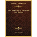 When It Was Light Or The Message From The Stars - Hardcover | Books | Wiccan Center