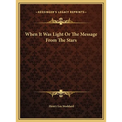 When It Was Light Or The Message From The Stars - Hardcover | Books | Wiccan Center