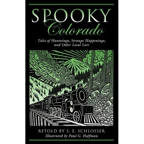 Spooky Colorado: Tales Of Hauntings, Strange Happenings, And Other Local Lore, First Edition - Paperback | Books | Wiccan Center