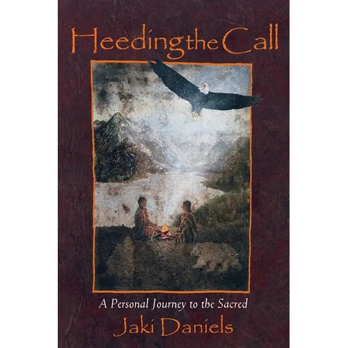 Heeding the Call: A Personal Journey to the Sacred - Paperback | Books | Wiccan Center
