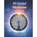 90 Guided Meditation Scripts: "Awaken Inner Peace: A Comprehensive Collection of 90 Guided Meditation Scripts for Tranquility and Transformation" - Paperback | Books | Wiccan Center