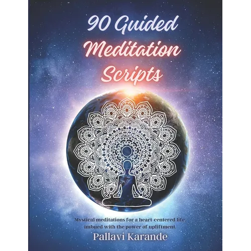 90 Guided Meditation Scripts: "Awaken Inner Peace: A Comprehensive Collection of 90 Guided Meditation Scripts for Tranquility and Transformation" - Paperback | Books | Wiccan Center