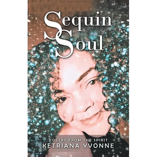 Sequin Soul: Poetry from the Spirit - Paperback | Books | Wiccan Center