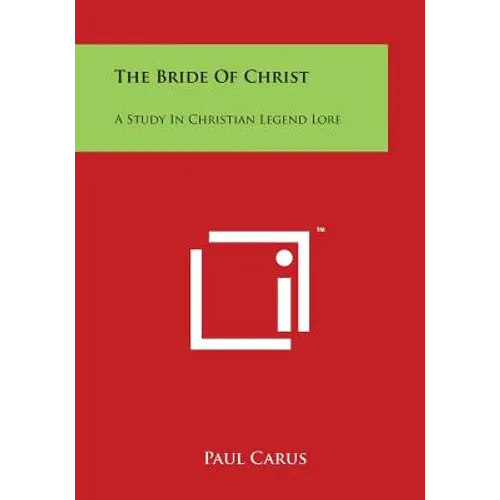 The Bride of Christ: A Study in Christian Legend Lore - Paperback | Books | Wiccan Center