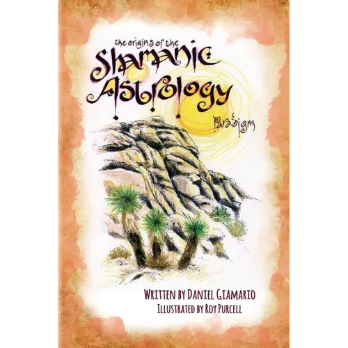 The Origins of the Shamanic Astrology Paradigm - Paperback | Books | Wiccan Center