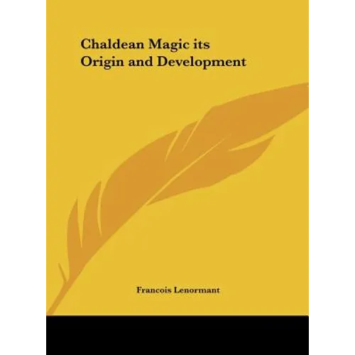 Chaldean Magic Its Origin and Development - Hardcover | Books | Wiccan Center