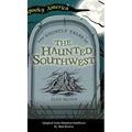 Ghostly Tales of the Haunted Southwest - Hardcover | Books | Wiccan Center
