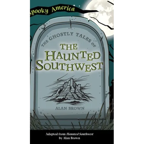 Ghostly Tales of the Haunted Southwest - Hardcover | Books | Wiccan Center