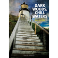 Dark Woods, Chill Waters: Ghost Tales from Down East Maine - Paperback | Books | Wiccan Center